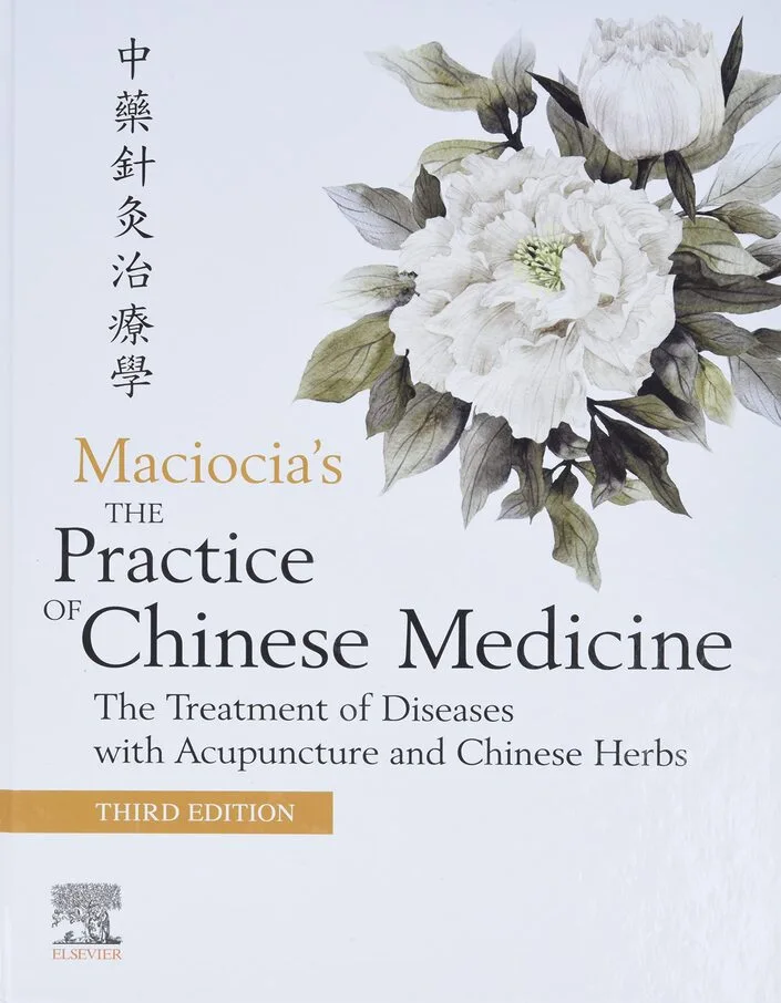 The Practice of Chinese Medicine | Maciocias - Third Edition 