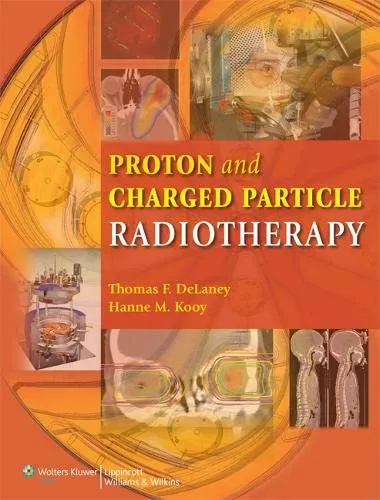 Proton and Charged particle Radiotherapy | 1st Edition