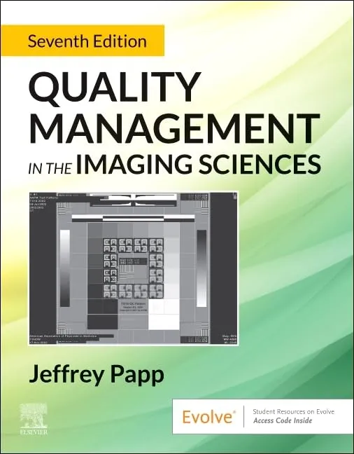 Quality Management in the Imaging Sciences:  7E