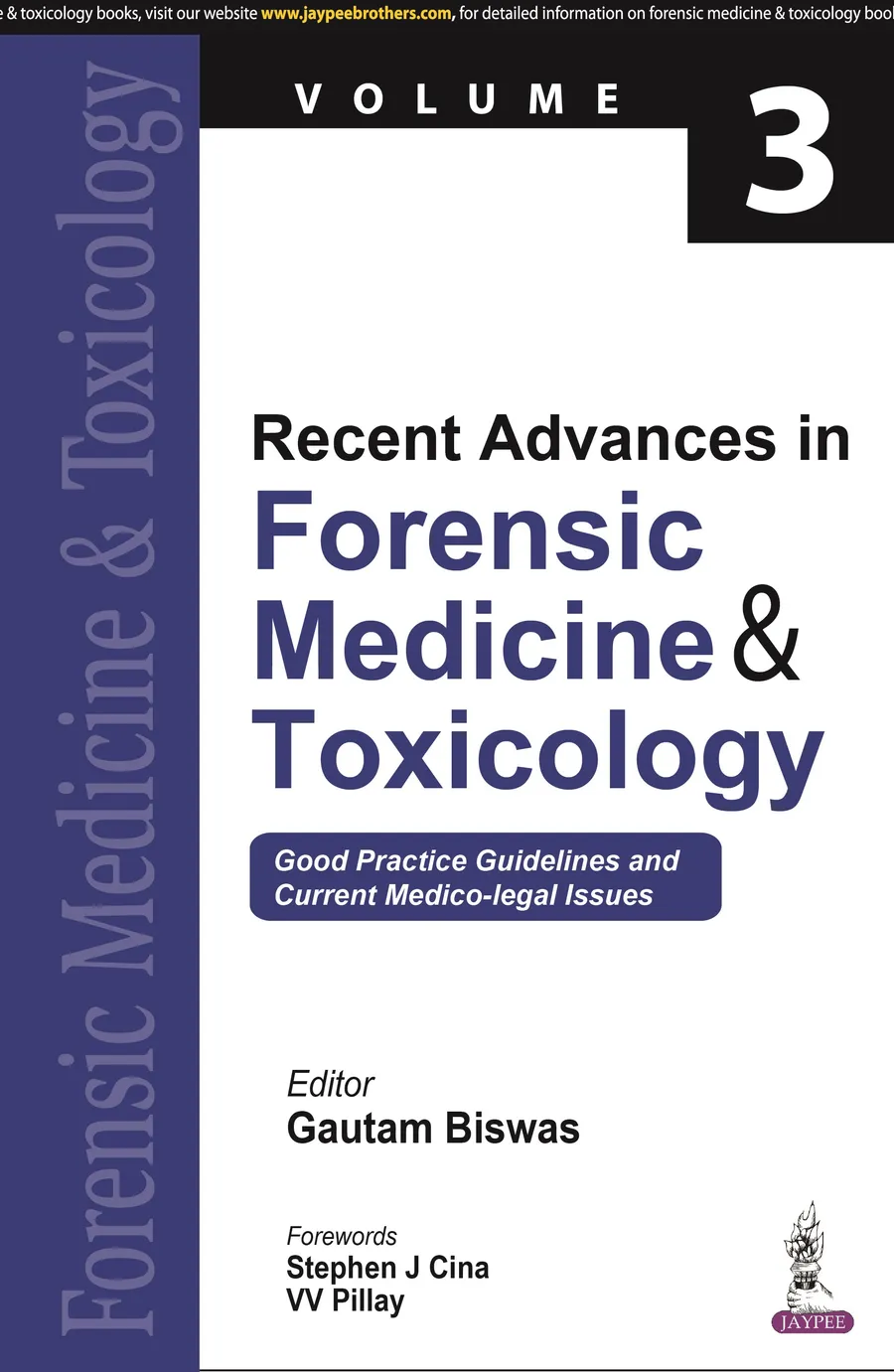 Recent Advances in Forensic Medicine & Toxicology (Volume 3)