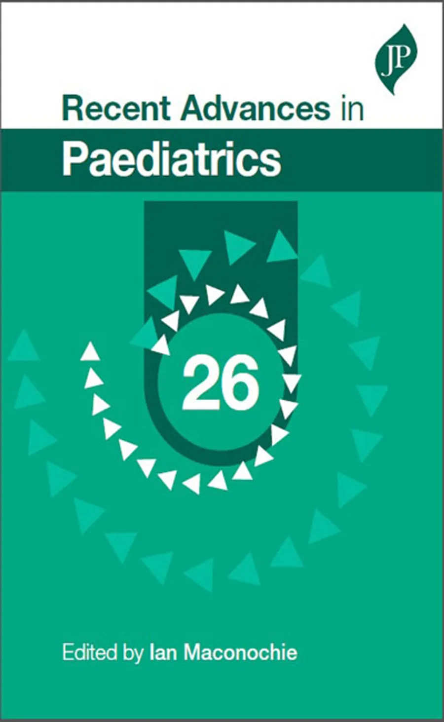 Recent Advances in Paediatrics 26