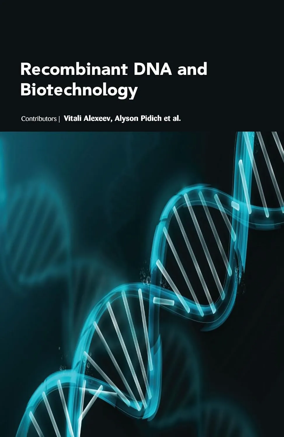 Recombinant Dna And Biotechnology ( HB 2017)