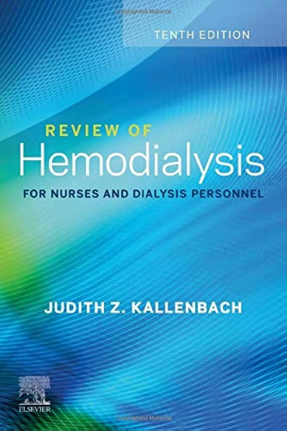 Review of Hemodialysis for Nurses and Dialysis Personnel-10E