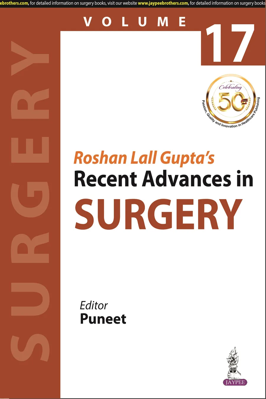 Roshan Lall Guptas Recent Advances in Surgery (Volume 17)