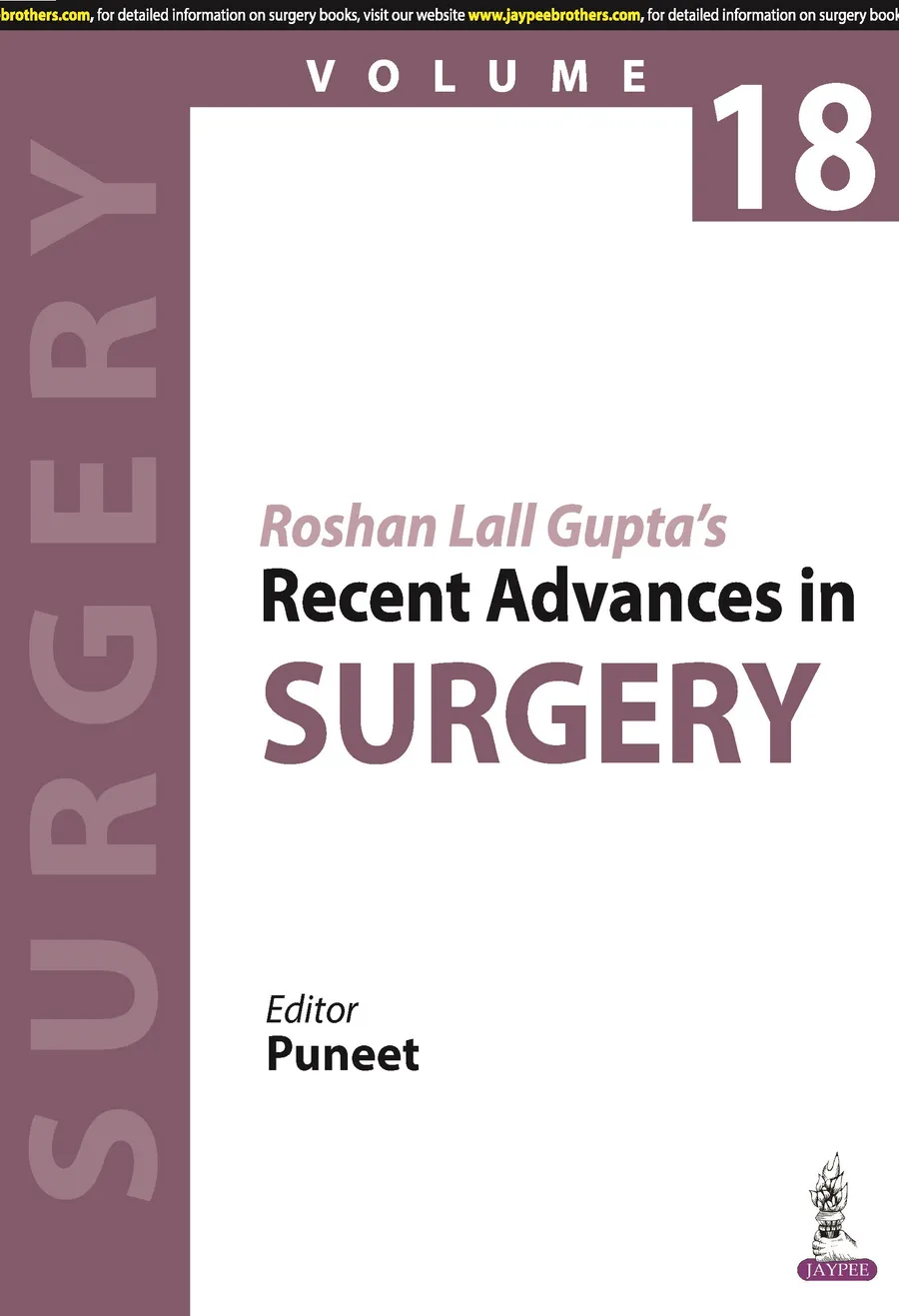 Roshan Lall Guptas Recent Advances in Surgery (Volume 18)