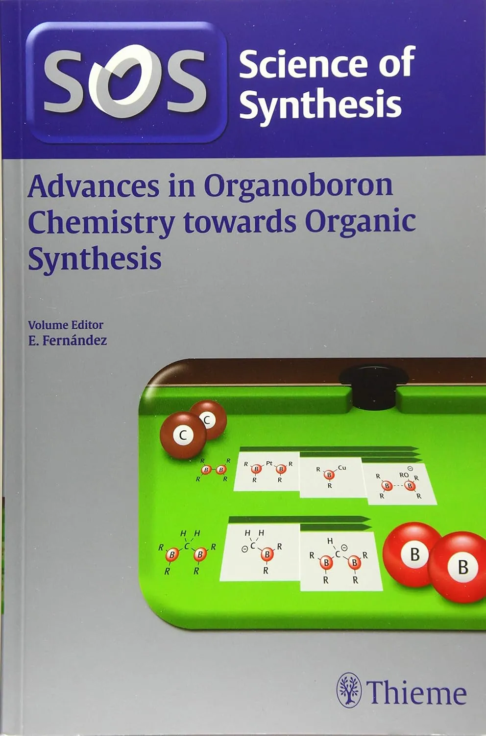 Science of Synthesis: Advances in Organoboron Chemistry towards Organic Synthesis 1st Ed.