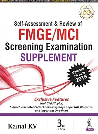 Self-Assessment & Review of FMGE/MCI Screening Examination Supplement - 3rd Edition 2018