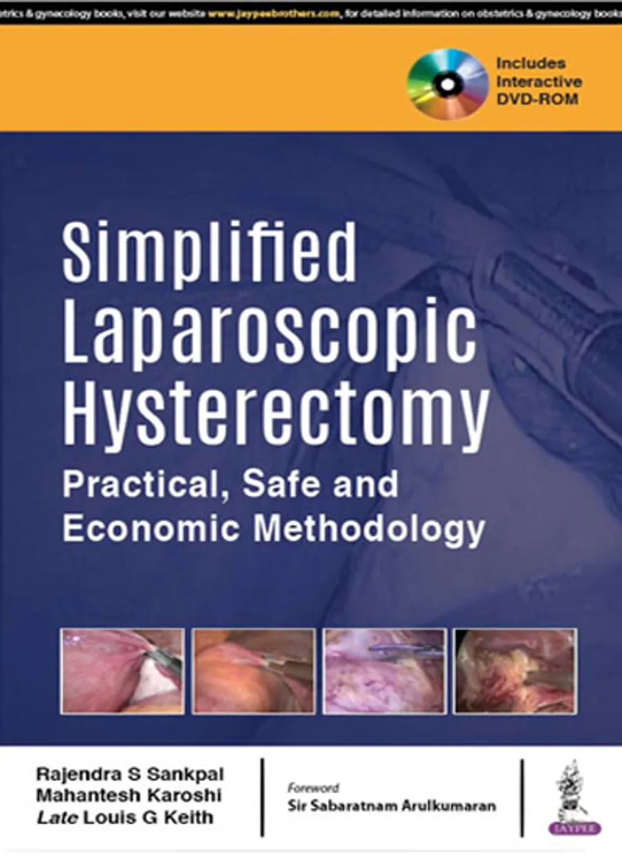 Simplified Laparoscopic Hysterectomy | Practical, Safe and Economic Methodology (Includes Interactive DVD-ROM)