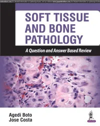 SOFT TISSUE AND BONE PATHOLOGY A QUESTION AND ANSWER BASED REVIEW