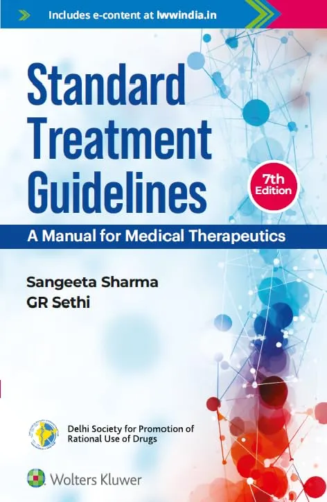 Standard Treatment Guidelines - A Manual of Medical Therapeutics -7E