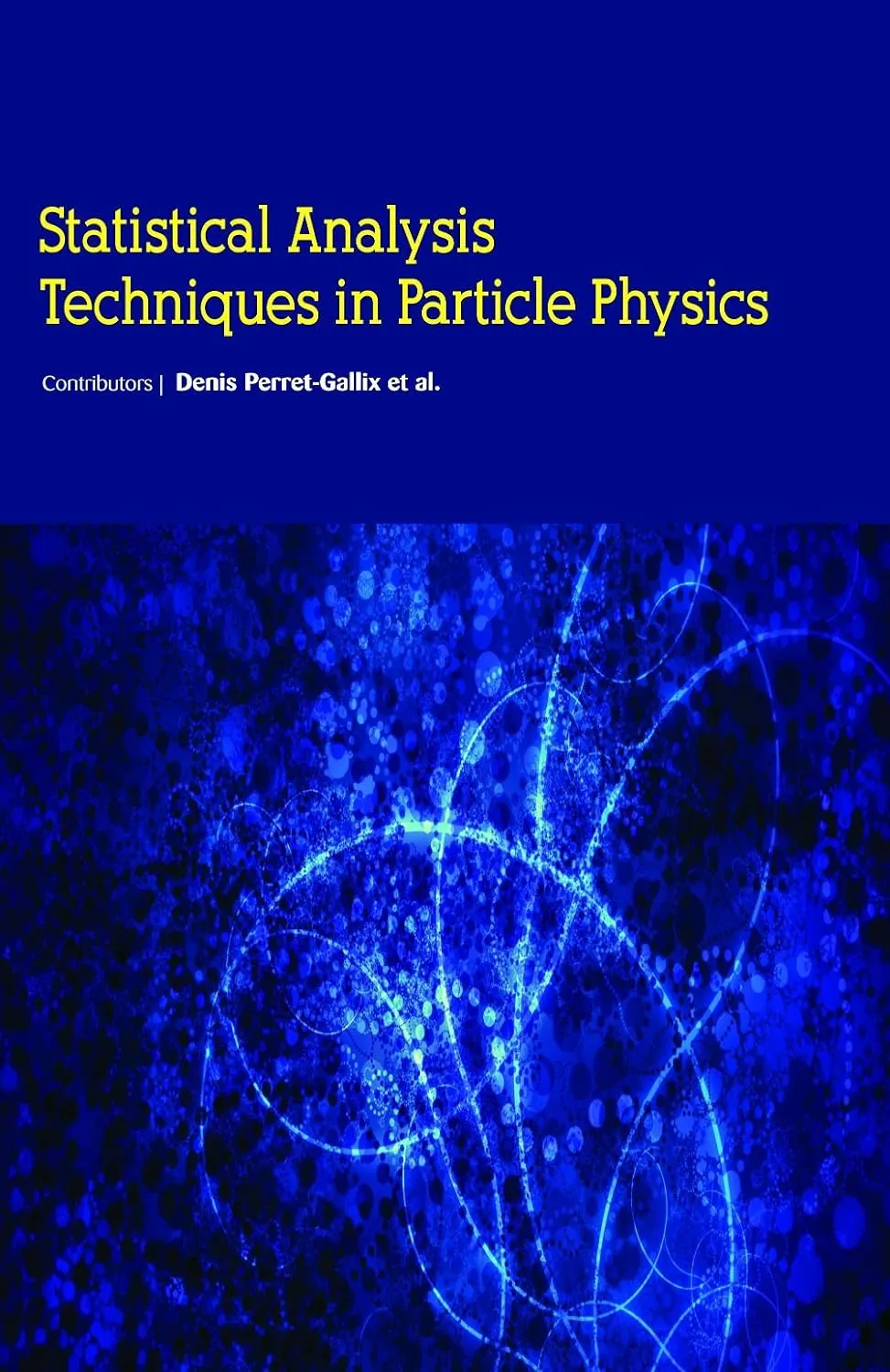 Statistical Analysis Techniques In Particle Physics (HB 2017)