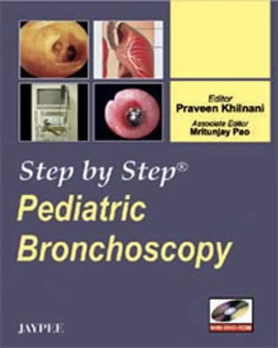 Step by Step Pediatric Bronchoscopy with CD-ROM
