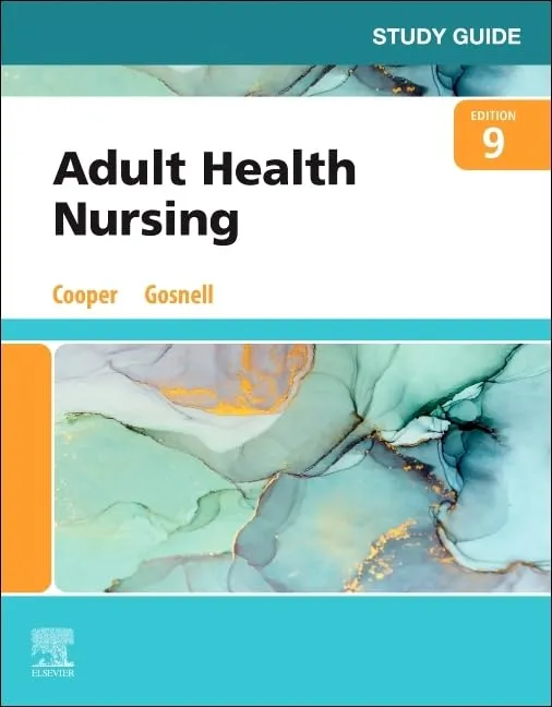 Study Guide for Adult Health Nursing-9E