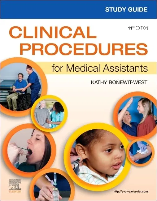 Study Guide for Clinical Procedures for Medical Assistants - 11E