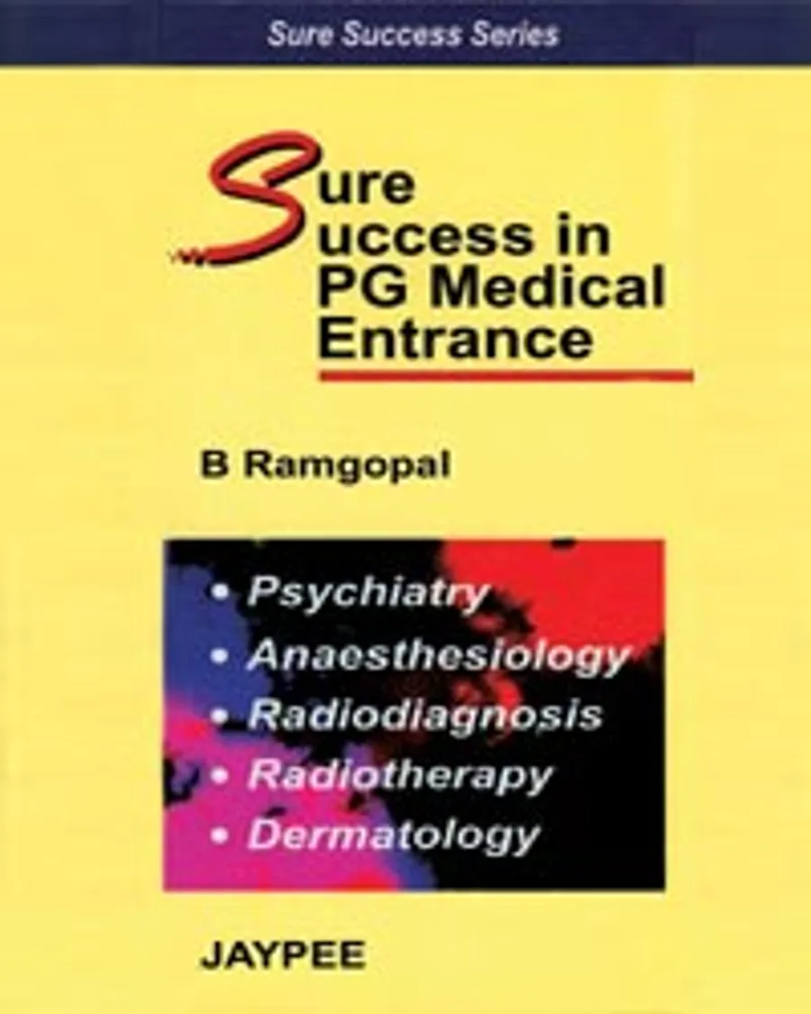 Sure Success in PG Medical Entrance(Psychiatry,Anaesthesiology,Radiodiagnosis, Radiotherpay, Dermatology