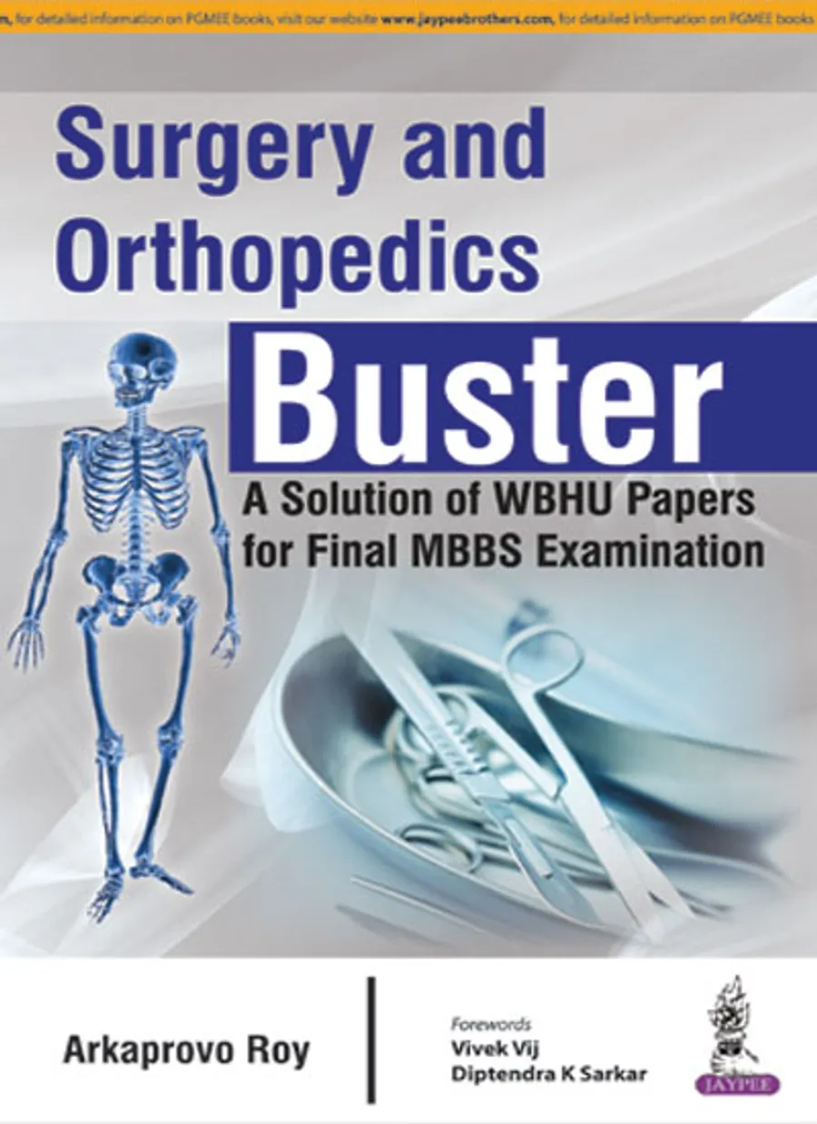 Surgery and Orthopedics Buster | A Solution of WBHU Papers for Final MBBS Examination