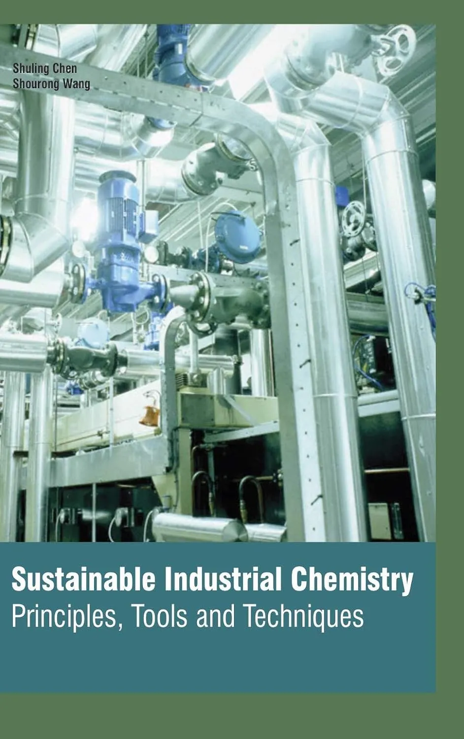 Sustainable Industrial Chemistry Principles Tools And Techniques ( HB 2017)