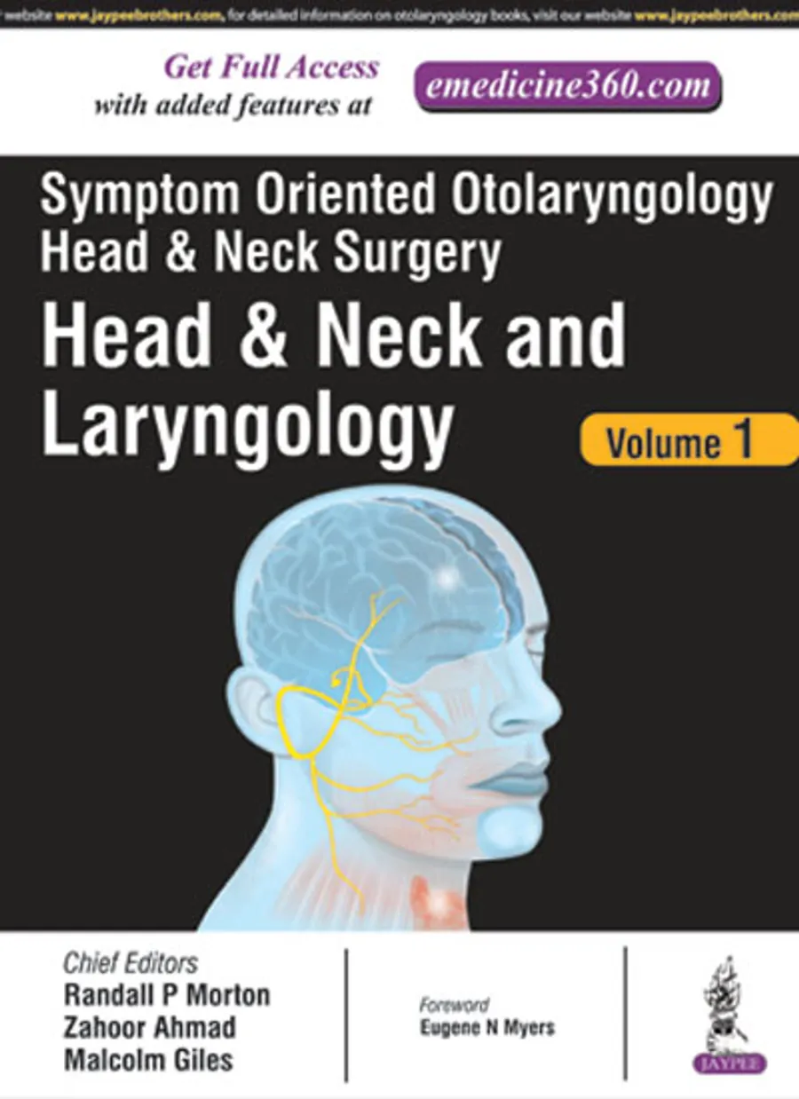 Symptom Oriented OtolaryngologyâHead and Neck Surgery | Head & Neck and Laryngology (Volume 1)
