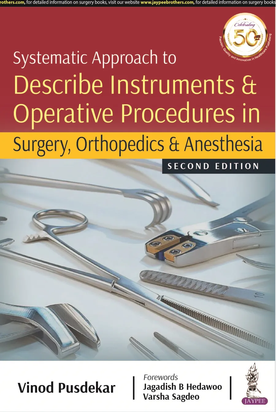 Systematic Approach to Describe Instruments & Operative Procedures in Surgery, Orthopedics & Anesthesia