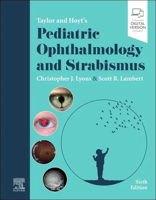 Taylor and Hoyt's Pediatric Ophthalmology and Strabismus-6E