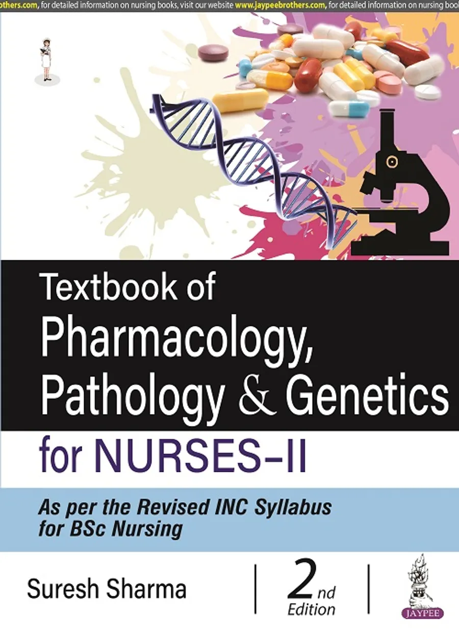 Textbook of Pharmacology, Pathology & Genetics for Nurses-II