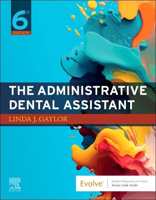 The Administrative Dental Assistant:  6E