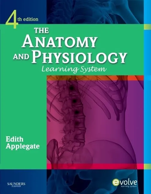 The Anatomy and Physiology Learning System -4E