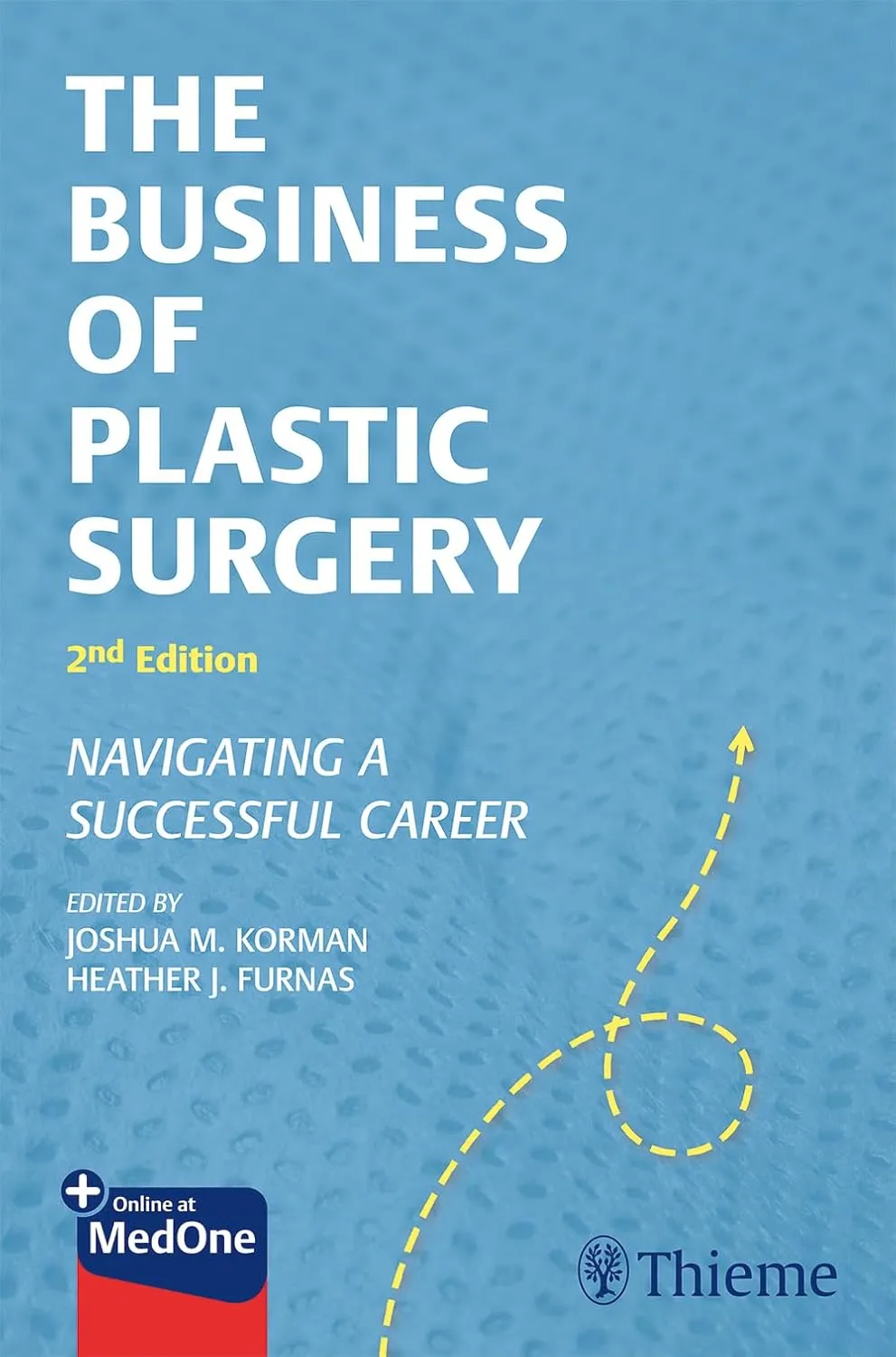 The Business of Plastic Surgery 2nd Ed.