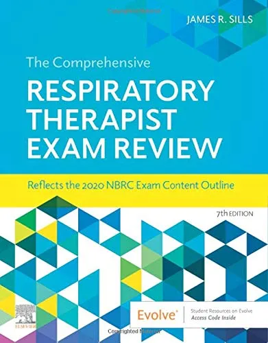 The Comprehensive Respiratory Therapist Exam Review - 7E