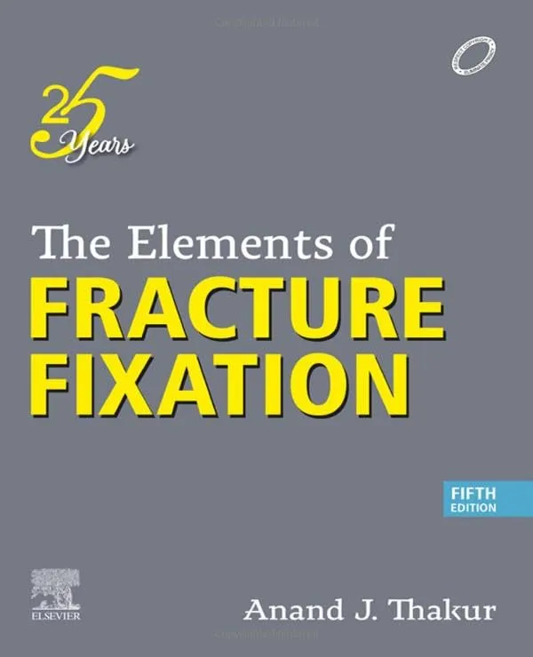 The Elements of Fracture Fixation - 5E