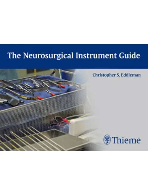 The Neurosurgical Instrument Guide - 1st Edition