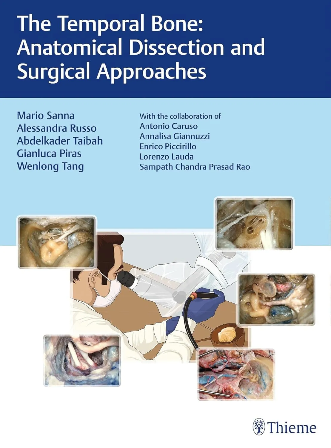 The Temporal Bone: Anatomical Dissection and Surgical Approaches: 1/e
