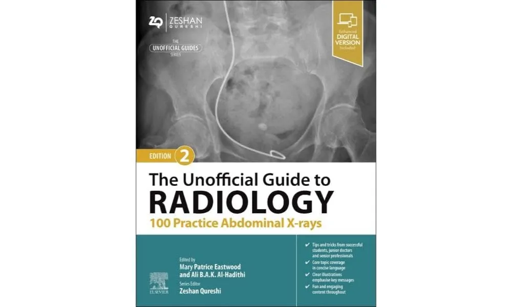 The Unofficial Guide to Radiology: 100 Practice Abdominal X-rays -2E