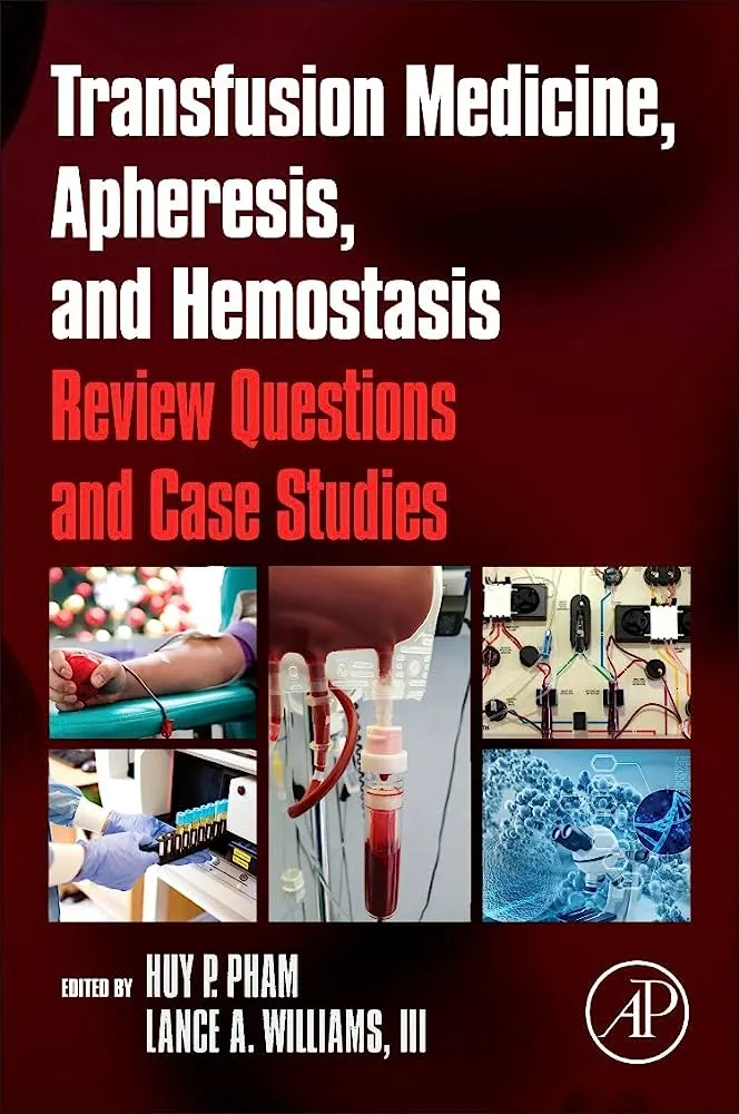 Transfusion Medicine, Apheresis, and Hemostasis - 1st Edition