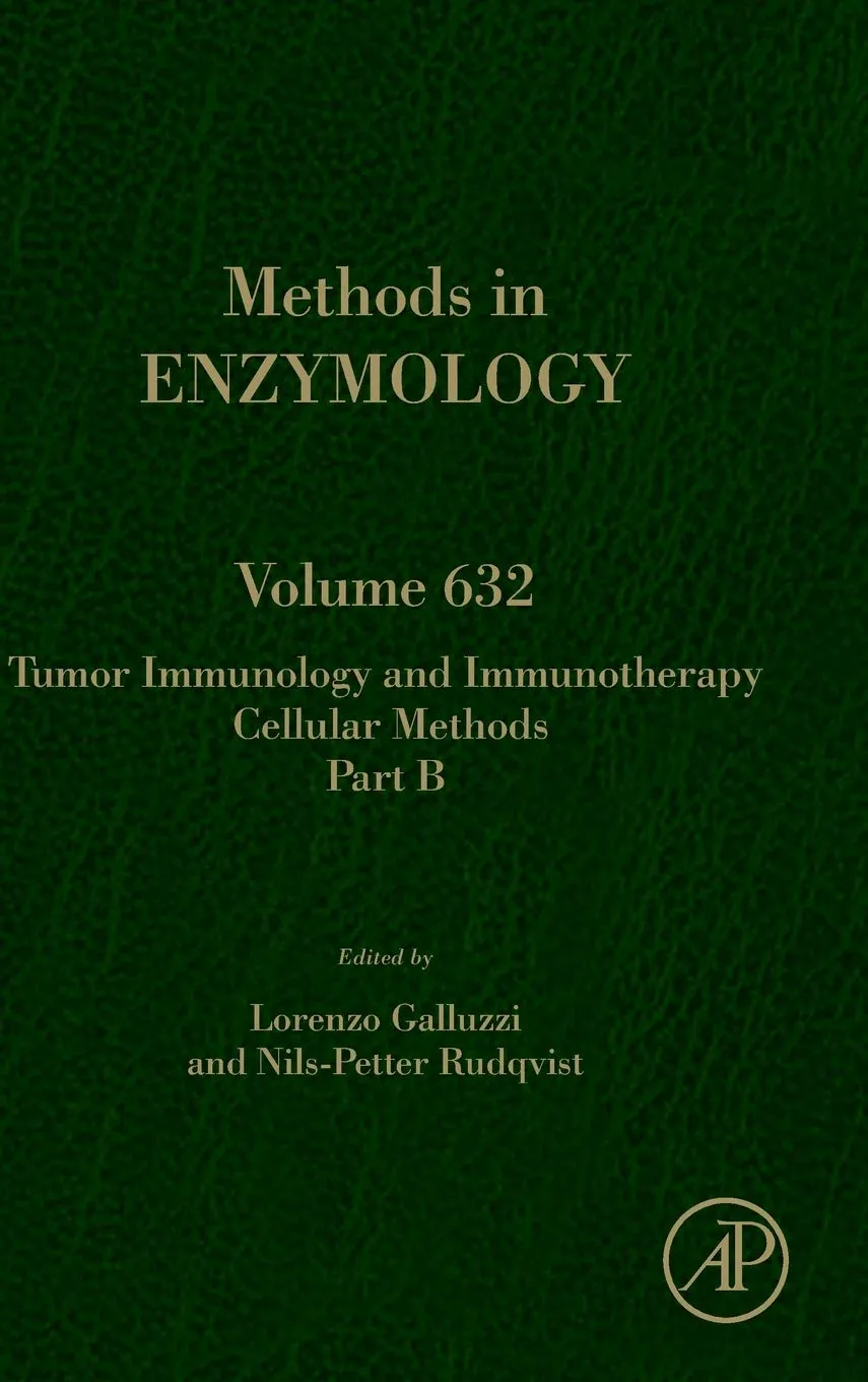 Tumor Immunology and Immunotherapy - Cellular Methods Part B Volume 632 - 1st Edition