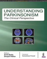UNDERSTANDING PARKINSONISM :THE CLINICAL PERSPECTIVE