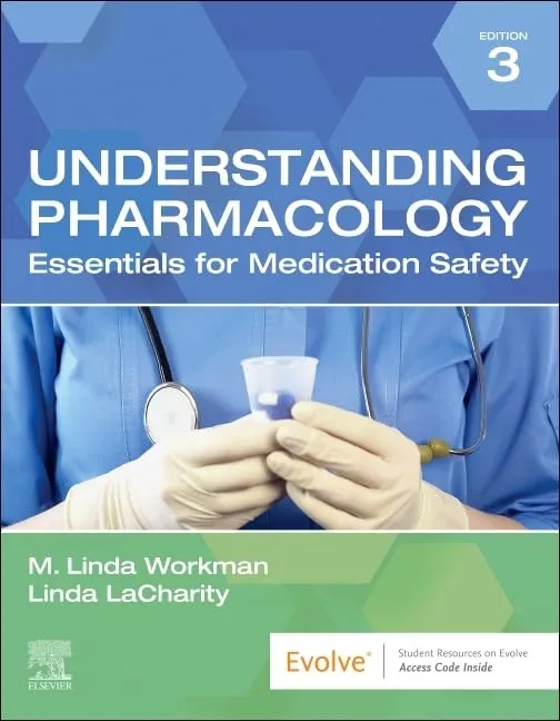 Understanding Pharmacology: Essentials for Medication Safety - 3E