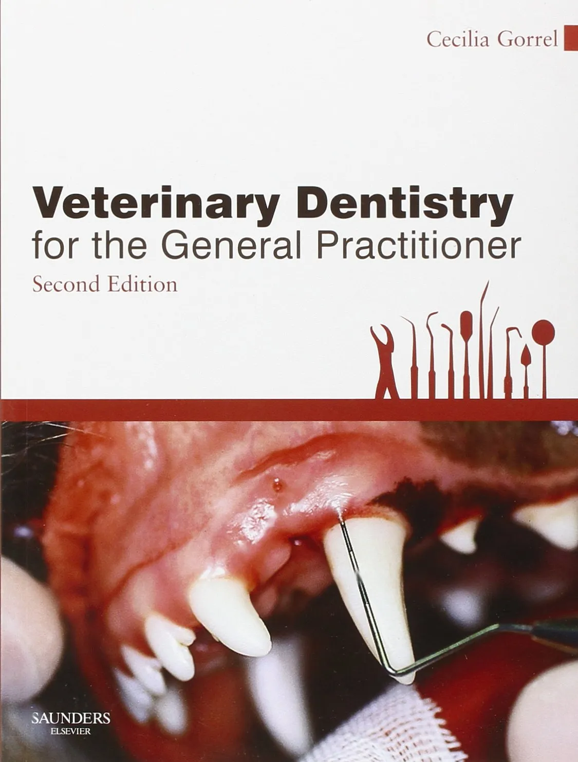 Veterinary Dentistry for the General Practitioner 2/e