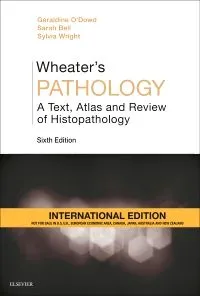 Wheater's Pathology: A Text, Atlas and Review of Histopathology(IE) - 6th Edition 