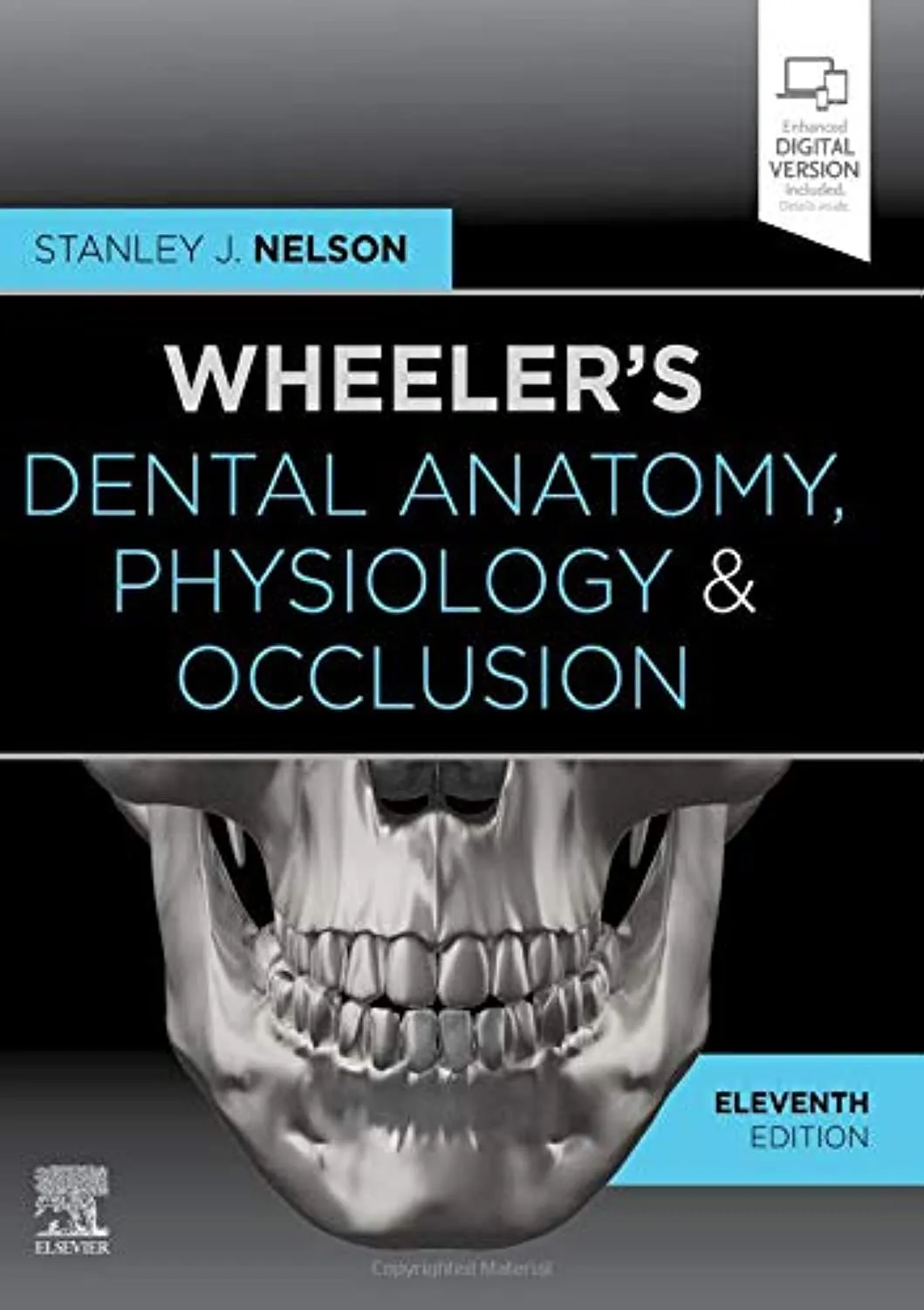 Wheeler's Dental Anatomy, Physiology and Occlusion - 11E