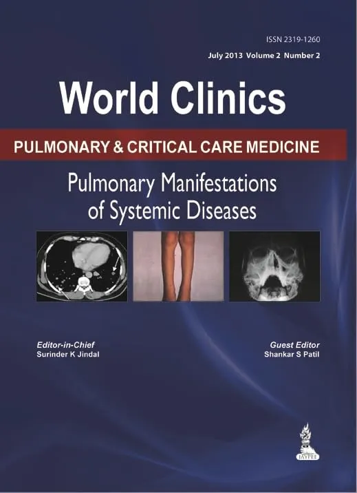 World Clinics: Pulmonary & Critical Care Medicine-Pulmonary Manifestations of Systemic Diseases: (July-2013, Volume 2, Number 2)