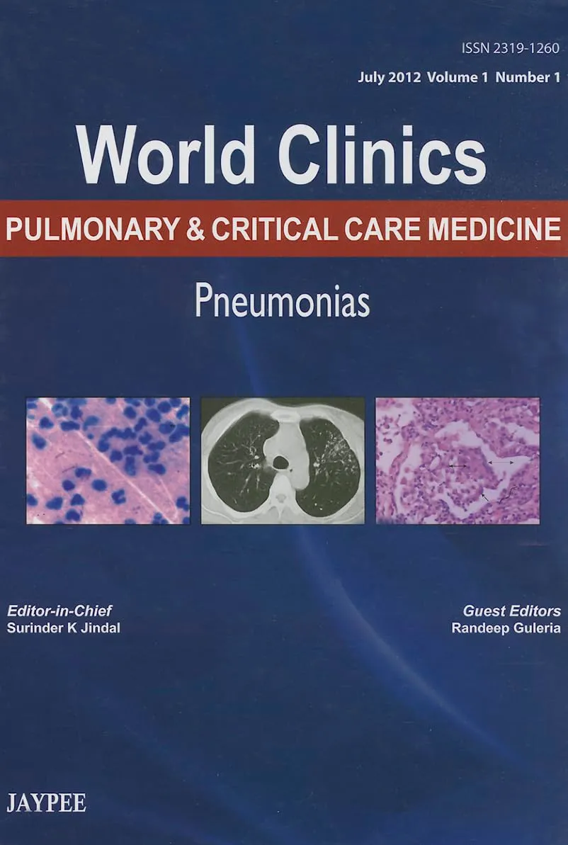 World Clinics-Pulmonary and Critical Care Medicine: Pneumonias - Vol-1, Issue-1 2012
